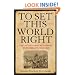 To Set This World Right: The Antislavery Movement in Thoreau's Concord