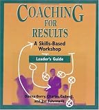 Coaching for Results: A Skills-Based Workshop
