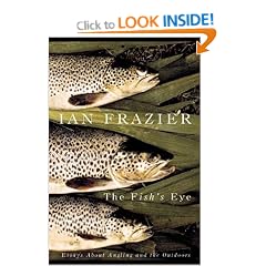The Fish's Eye: Essays about Angling and the Outdoors