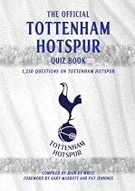 The Tottenham Hotspur Quiz Book: 1,250 Questions on Tottenham Hotspur FC
