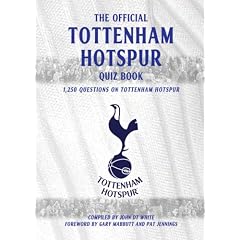 The Tottenham Hotspur Quiz Book: 1,250 Questions on Tottenham Hotspur FC