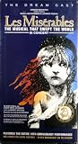 Les Miserables: The Dream Cast in Concert (The Musical That Swept The World)