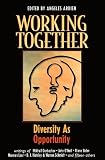 Working Together: Producing Synergy by Honoring Diversity