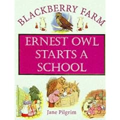 Ernest Owl Starts a School (Blackberry Farm S.)
