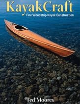 Kayakcraft: Fine Woodstrip Kayak Construction