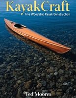 Kayakcraft: Fine Woodstrip Kayak Construction