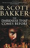 The Darkness That Comes Before: The Prince of Nothing Book I (Prince of Nothing)