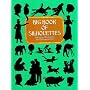 Big Book of Silhouettes (Dover Pictorial Archives)