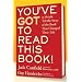 You've GOT to Read This Book!: 55 People Tell the Story of the Book That Changed Their Life