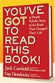 You've GOT to Read This Book!: 55 People Tell the Story of the Book That Changed Their Life