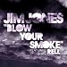 Blow Your Smoke