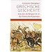 Griechische Geschichte: Von den Anf�ngen bis in die r�mische Kaiserzeit