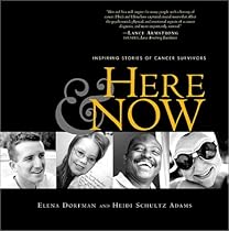 Here and Now: Inspiring Stories of Cancer Survivors