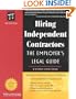 Hiring Independent Contractors: The Employers' Legal Guide (Working with Independent Contractors: The Employer's Legal Guide)
