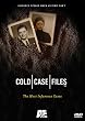 Cold Case Files - The Most Infamous Cases