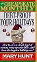 The Cheapskate Monthly: Debt-Proof Your Holidays