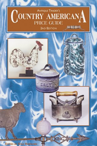 "Antique Trader" Country Americana Price Guide (Antique Trader's Country Americana Price Guide)