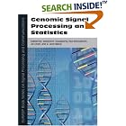 Click here to buy Genomic Signal Processing and Statistics (Eurasip Book Series on... by  Edward R. Dougherty; Ilya Shmulevich; Jie Chen; Z. Jane Wang.