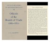 Officials of the Boards of Trade, 1660-1870