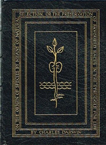 On the Origin of Species By Means of Natural Selection: or the Preservation of Favoured Races in the Struggle for Life