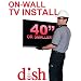 DISH Network Premium on-wall TV Install for TVs 40-inches or Smaller