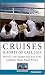 Frommer's Cruises & Ports of Call 2005: From U.S. and Canadian Home Ports to the Caribbean, Alaska, Hawaii & More (Frommer's Complete)