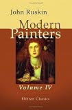 Modern Painters: Volume 4. Of Mountain Beauty