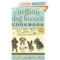 The Organic Dog Biscuit Book