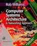 Computer Systems Architecture (With CD-ROM)