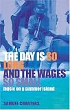 The Day is So Long and the Wages So Small: Music on a Summer Island