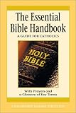 The Essential Bible Handbook: A Guide for Catholics (Redemptorist Pastoral Publication) (Redemptorist Pastoral Publication)