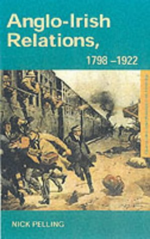 Anglo-Irish Relations: 1798-1922 (Questions and Analysis in History)