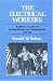 Electrical Workers: A History of Labor at General Electric and Westinghouse, 1923-60 (Working Class in American History) Image