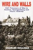 Wire and Walls: RAF PoWs in Itzehoe, Spangenberg & Thorn 1939-1942