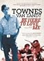 Townes Van Zandt - Be Here to Love Me