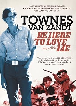Townes Van Zandt - Be Here to Love Me
