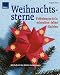 I, Weihnachtssterne. Fr&ouml;belsterne & Co. schneiden . falten . flechten