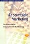 Accountable Marketing: The Economics of Data-Driven Marketing (with CD-ROM)