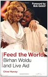 Feed the World: Birhan Woldu and Live Aid
