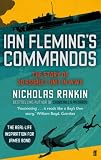 Ian Fleming s Commandos: The Story of 30 Assault Unit in WWII