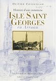 Isle Saint Georges en Arruan : Histoire d'une commune