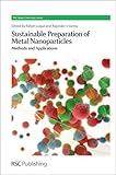 Sustainable preparation of metal nanoparticles : methods and applications