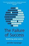 The failure of success : redefining what matters