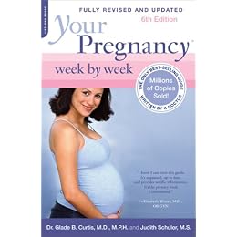 Your Pregnancy Week by Week, 6th Edition (Your Pregnancy Series)
