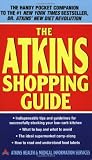 The Atkins Shopping Guide: Indispensable Tips and Guidelines for Successfully Stocking Your Low-carb Kitchen