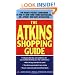 The Atkins Shopping Guide: Indispensable Tips and Guidelines for Successfully Stocking Your Low-carb Kitchen