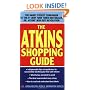 The Atkins Shopping Guide: Indispensable Tips and Guidelines for Successfully Stocking Your Low-carb Kitchen