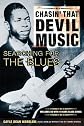 Chasin' That Devil Music: Searching for the Blues