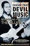 Chasin That Devils Music  Searching for the Blues - Book/CD (Softcover)