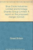 Blue Circle Industries Limited and Armitage Shanks Group Limited : a report on the proposed merger